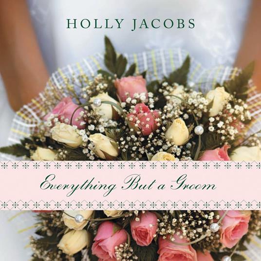 Everything But a Groom