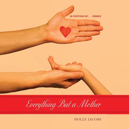 Everything But a Mother