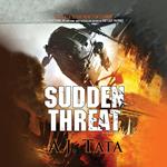 Sudden Threat
