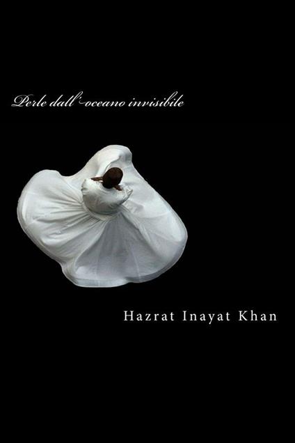 Perle dall'oceano invisibile - Hazrat Inayat Khan - ebook