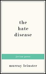 The Hate Disease