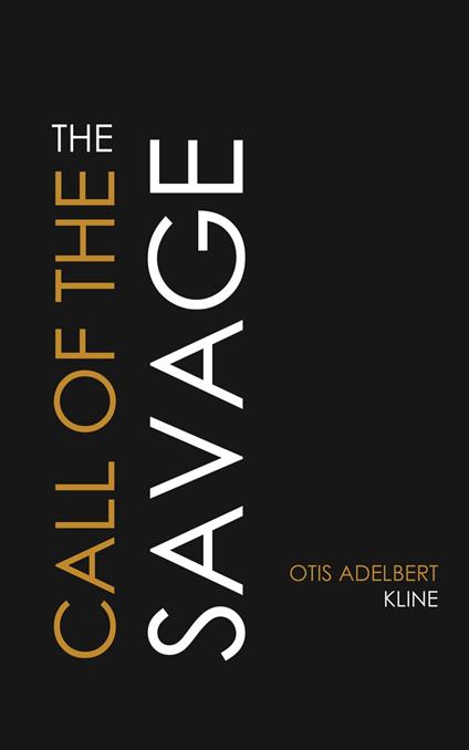 The Call of the Savage