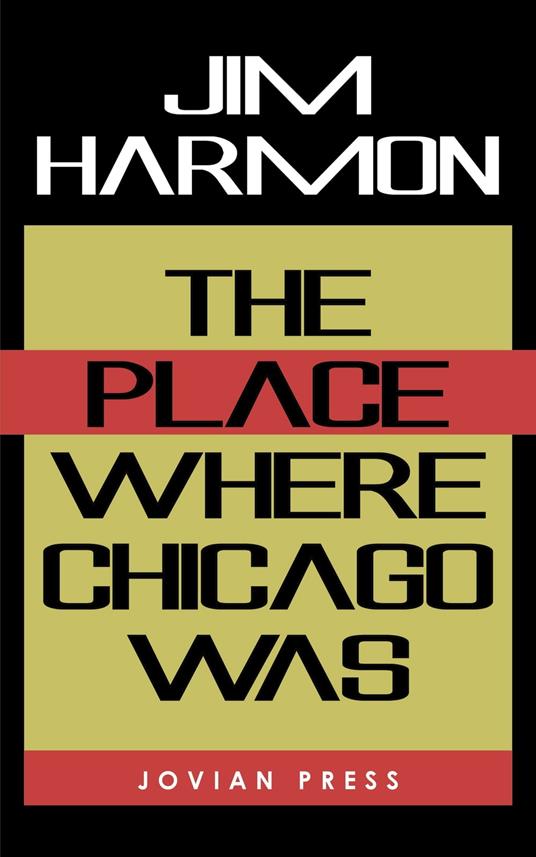 The Place Where Chicago Was