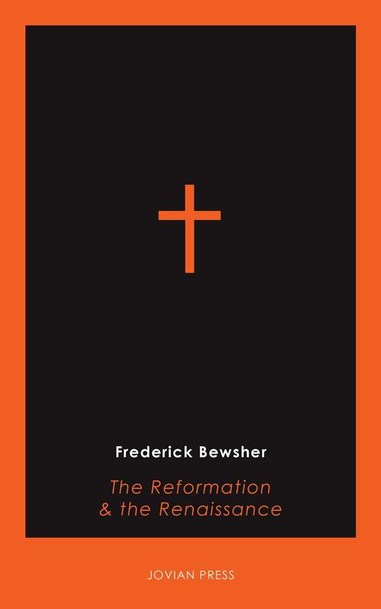 The Reformation and the Renaissance