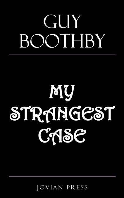 My Strangest Case