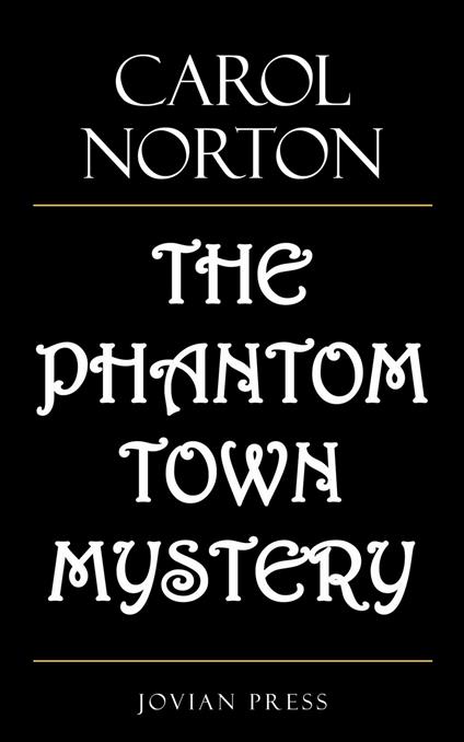The Phantom Town Mystery