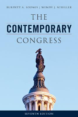 The Contemporary Congress - Burdett A. Loomis,Wendy J. Schiller - cover