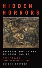 Hidden Horrors: Japanese War Crimes in World War II
