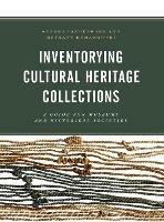 Inventorying Cultural Heritage Collections: A Guide for Museums and Historical Societies