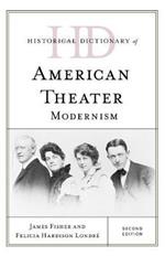 Historical Dictionary of American Theater: Modernism