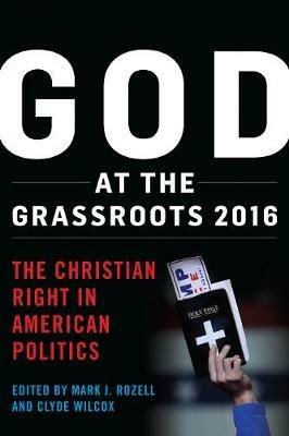 God at the Grassroots 2016: The Christian Right in American Politics - cover
