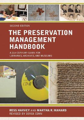 The Preservation Management Handbook: A 21st-Century Guide for Libraries, Archives, and Museums - Ross Harvey,Martha R. Mahard - cover