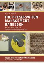 The Preservation Management Handbook: A 21st-Century Guide for Libraries, Archives, and Museums