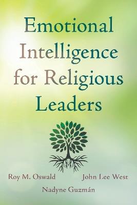 Emotional Intelligence for Religious Leaders - John Lee West,Roy M. Oswald,Nadyne Guzmán - cover