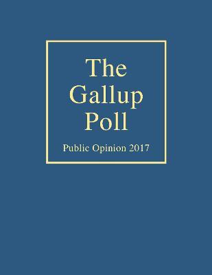 The Gallup Poll: Public Opinion 2017 - cover