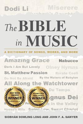 The Bible in Music: A Dictionary of Songs, Works, and More - Siobhan Dowling Long,John F.A. Sawyer - cover