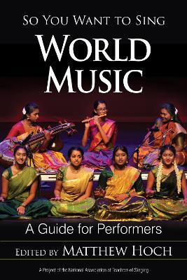 So You Want to Sing World Music: A Guide for Performers - cover