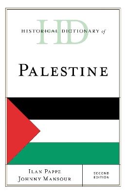 Historical Dictionary of Palestine - Ilan Pappe,Johnny Mansour - cover