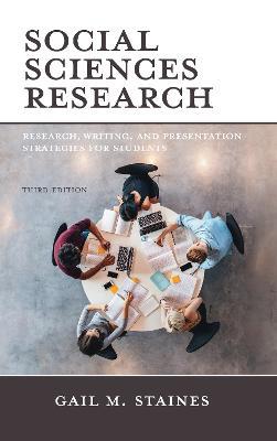 Social Sciences Research: Research, Writing, and Presentation Strategies for Students - Gail M. Staines - cover