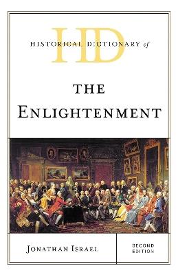 Historical Dictionary of the Enlightenment - Jonathan Israel - cover