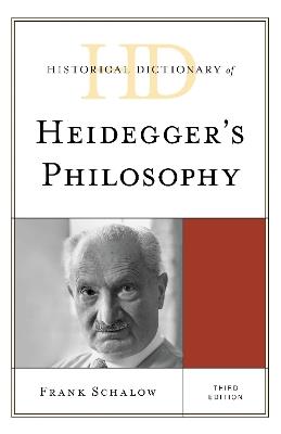 Historical Dictionary of Heidegger's Philosophy - Frank Schalow - cover