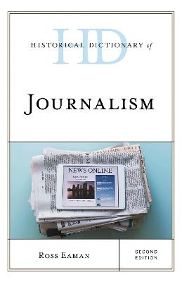 Historical Dictionary of Journalism - Ross Eaman - cover