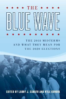 The Blue Wave: The 2018 Midterms and What They Mean for the 2020 Elections - cover
