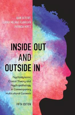 Inside Out and Outside In: Psychodynamic Clinical Theory and Psychopathology in Contemporary Multicultural Contexts - cover