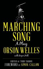 Marching Song: A Play