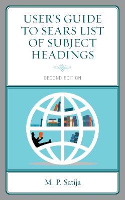 User's Guide to Sears List of Subject Headings - M. P. Satija - cover