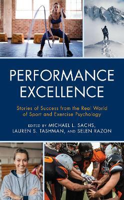 Performance Excellence: Stories of Success from the Real World of Sport and Exercise Psychology - cover