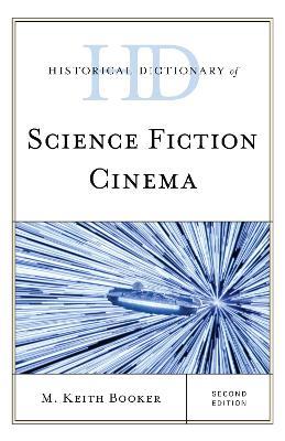 Historical Dictionary of Science Fiction Cinema - M. Keith Booker - cover