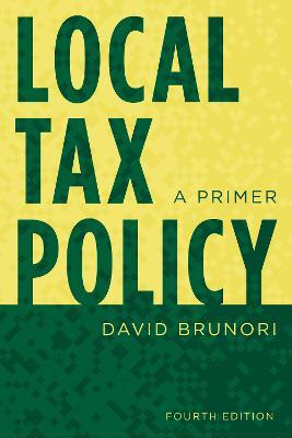 Local Tax Policy: A Primer - David Brunori - cover