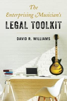 The Enterprising Musician's Legal Toolkit - David R. Williams - cover