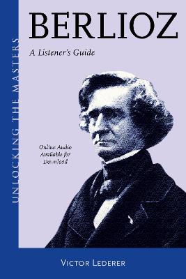Berlioz: A Listener's Guide - Victor Lederer - cover