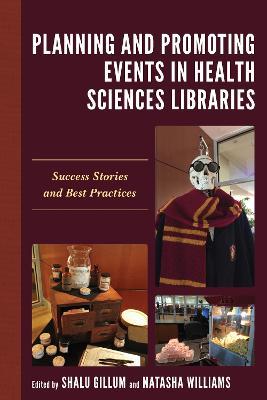 Planning and Promoting Events in Health Sciences Libraries: Success Stories and Best Practices - cover