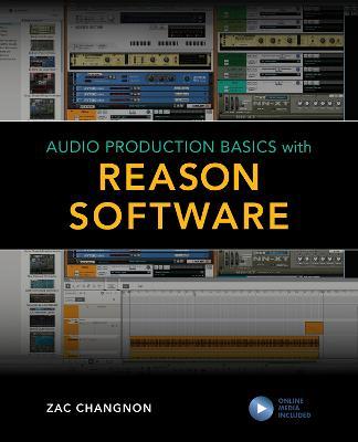 Audio Production Basics with Reason Software - Zac Chagnon - cover