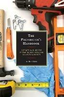 The Preparator's Handbook: A Practical Guide for Preparing and Installing Collection Objects - Andrew Saluti - cover