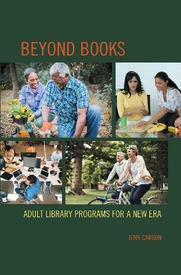 Beyond Books: Adult Library Programs for a New Era - Jenn Carson - cover