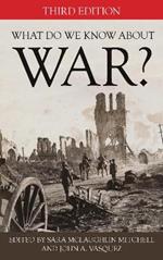 What Do We Know about War?