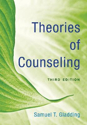 Theories of Counseling - Samuel T. Gladding - cover