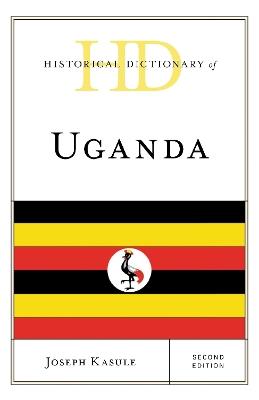 Historical Dictionary of Uganda - Joseph Kasule - cover