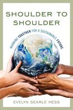 Shoulder to Shoulder: Working Together for a Sustainable Future