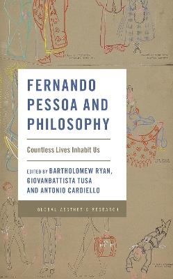 Fernando Pessoa and Philosophy: Countless Lives Inhabit Us - cover