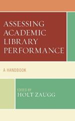 Assessing Academic Library Performance: A Handbook