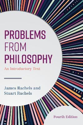Problems from Philosophy: An Introductory Text - James Rachels,Stuart Rachels - cover
