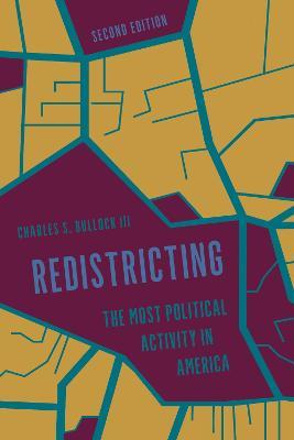 Redistricting: The Most Political Activity in America - Charles S. Bullock - cover