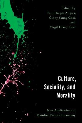 Culture, Sociality, and Morality: New Applications of Mainline Political Economy - cover