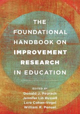 The Foundational Handbook on Improvement Research in Education - cover