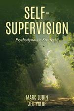 Self-Supervision: Psychodynamic Strategies